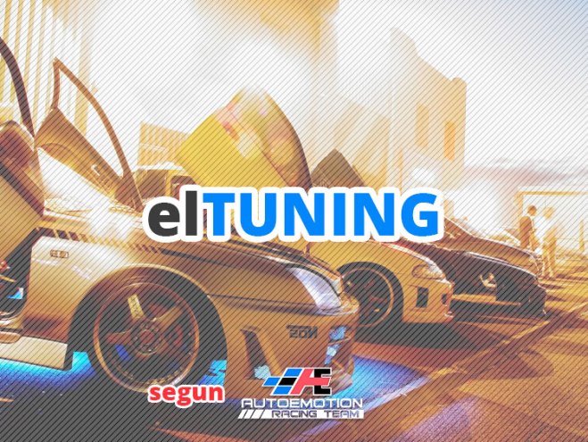 El Tuning y sus Categorias – Autoemotion Motorsport